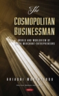 The Cosmopolitan Businessman: World and Worldview of Greek Merchant-Entrepreneurs - eBook