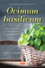 Ocimum basilicum: Taxonomy, Cultivation and Uses - eBook