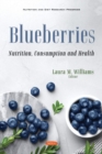 Blueberries : Nutrition, Consumption and Health - Book