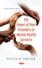 The Power of Peer Providers in Mental Health Services - Book