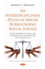 An Interdisciplinary Study of Issues Surrounding Social Justice : From Frederick Douglass to Martin Luther King Jr. and Malcolm X - Book