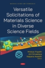 Versatile Solicitations of Materials Science in Diverse Science Fields - eBook
