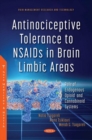 Antinociceptive Tolerance to NSAIDs in Brain Limbic Areas : Role of Endogenous Opioid and Cannabinoid Systems - Book