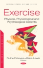 Exercise: Physical, Physiological and Psychological Benefits - eBook