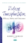 Kidney Transplantation: Efficacy, Safety and Outcomes - eBook