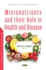 Micronutrients and their Role in Health and Disease - eBook