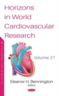 Horizons in World Cardiovascular Research : Volume 21 - Book