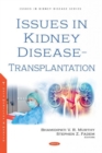 Issues in Kidney Disease -- Transplantation - Book