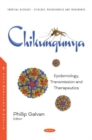 Chikungunya : Epidemiology, Transmission and Therapeutics - Book