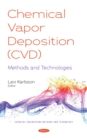 Chemical Vapor Deposition (CVD): Methods and Technologies - eBook