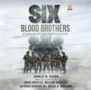 Six: Blood Brothers - eAudiobook