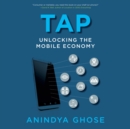 Tap : Unlocking the Mobile Economy - eAudiobook