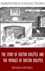 The Story of Doctor Dolittle and The Voyages of Doctor Dolittle - eBook