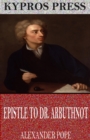 Epistle to Dr. Arbuthnot - eBook