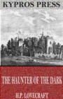 The Haunter of the Dark - eBook