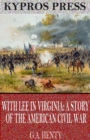 With Lee in Virginia: A Story of the American Civil War - eBook