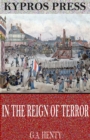 In the Reign of Terror - eBook
