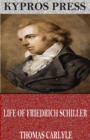 Life of Friedrich Schiller - eBook