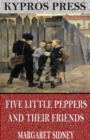 Five Little Peppers and Their Friends - eBook