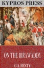 On the Irrawaddy: A Story of the First Burmese War - eBook