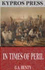 In Times of Peril: A Tale of India - eBook