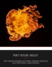 The Prose Works of Percy Bysshe Shelley: On the Devil, and Devils - eBook