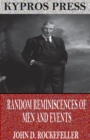 Random Reminiscences of Men and Events - eBook