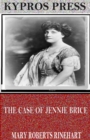 The Case of Jennie Brice - eBook