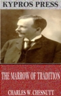 The Marrow of Tradition - eBook
