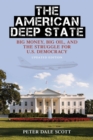 American Deep State : Big Money, Big Oil, and the Struggle for U.S. Democracy - eBook