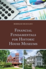 Financial Fundamentals for Historic House Museums - eBook