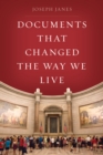 Documents That Changed the Way We Live - Book