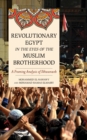 Revolutionary Egypt in the Eyes of the Muslim Brotherhood : A Framing Analysis of Ikhwanweb - Book