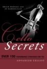 Cello Secrets : Over 100 Performance Strategies for the Advanced Cellist - Book