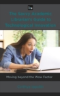 Savvy Academic Librarian's Guide to Technological Innovation : Moving beyond the Wow Factor - eBook