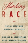 Thinking Race : Social Myths and Biological Realities - Book