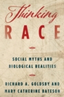 Thinking Race : Social Myths and Biological Realities - eBook