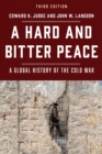 Hard and Bitter Peace : A Global History of the Cold War - eBook