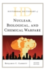 Historical Dictionary of Nuclear, Biological, and Chemical Warfare - Book