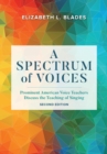 Spectrum of Voices : Prominent American Voice Teachers Discuss the Teaching of Singing - eBook