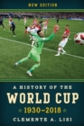 A History of the World Cup : 1930-2018 - Book