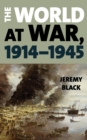 The World at War, 1914-1945 - Book