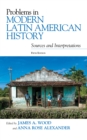 Problems in Modern Latin American History : Sources and Interpretations - Book
