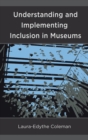 Understanding and Implementing Inclusion in Museums - eBook