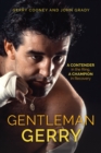 Gentleman Gerry : A Contender in the Ring, a Champion in Recovery - Book