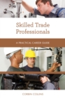 Skilled Trade Professionals : A Practical Career Guide - eBook