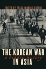 The Korean War in Asia : A Hidden History - Book