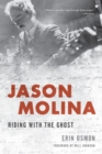 Jason Molina : Riding with the Ghost - Book