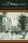 The Phony Reformer : Greed, Status, and Patronage in Late Qing China - Book