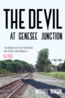 The Devil at Genesee Junction : The Murders of Kathy Bernhard and George-Ann Formicola, 6/66 - Book